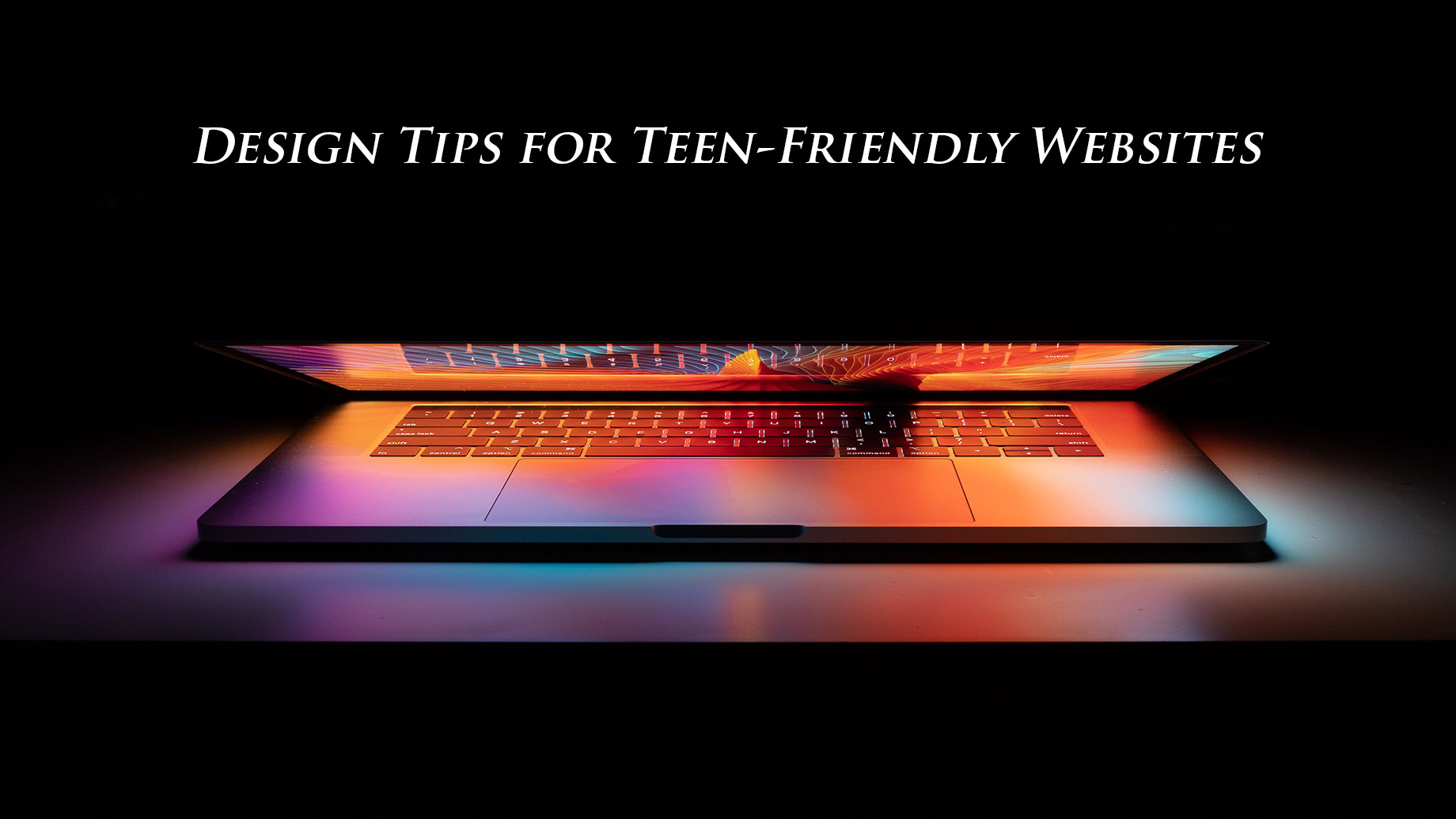 Design Tips for Teen-Friendly Websites