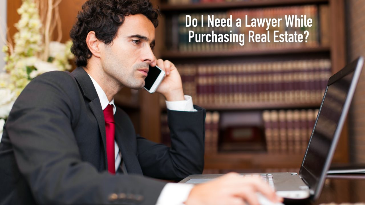 Do I Need a Lawyer While Purchasing Real Estate?