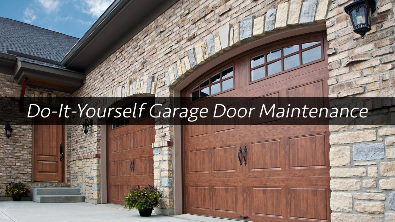 DoItYourself Garage Door Maintenance The Pinnacle List