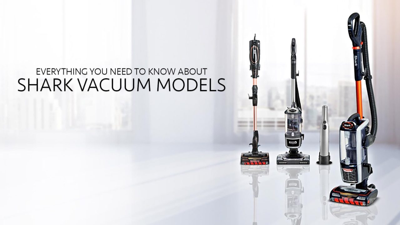Everything You Need To Know About Shark Vacuum Models The Pinnacle List
