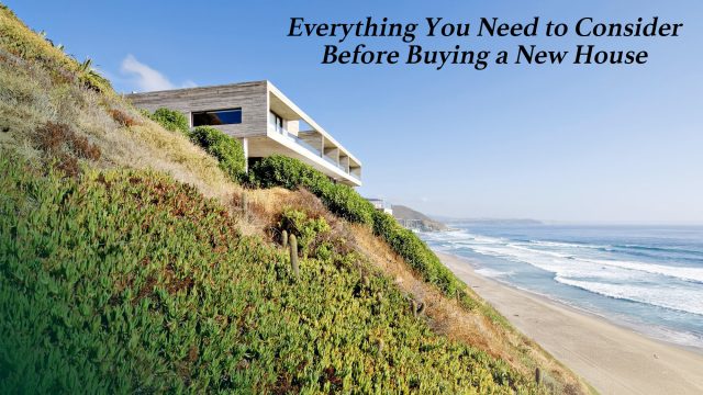 Everything You Need to Consider Before Buying a New House
