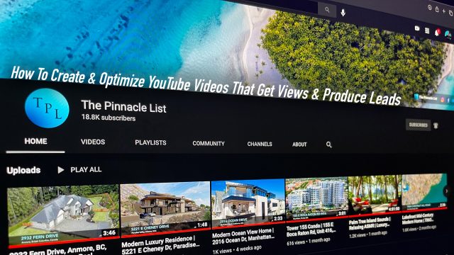 How To Create & Optimize YouTube Videos That Get Views & Produce Leads