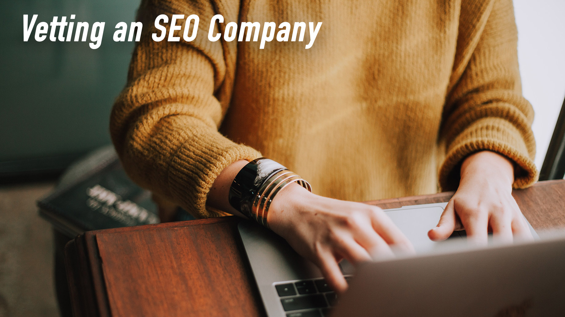 Vetting an SEO Company