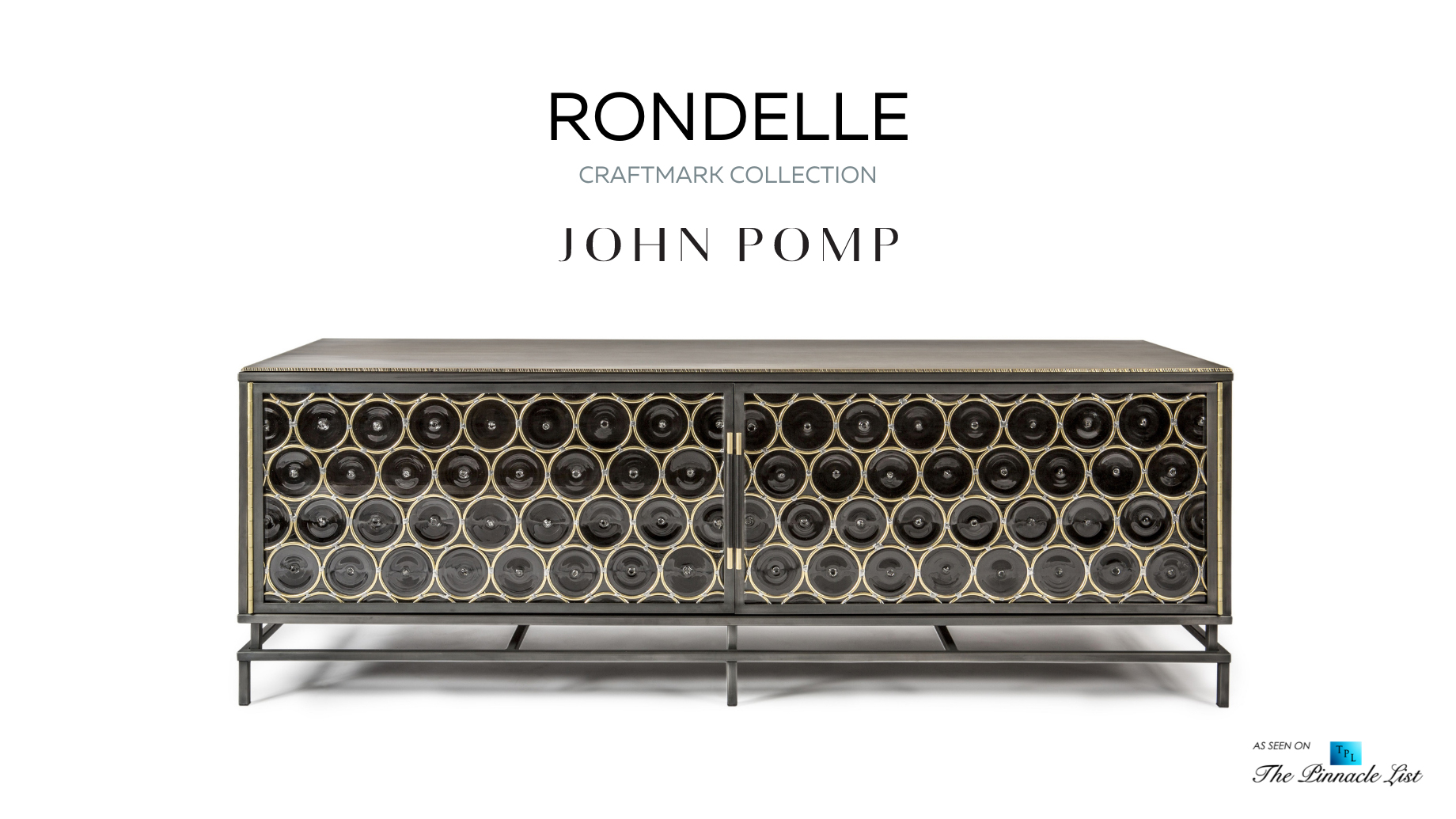 John Pomp Studios RONDELLE Craftmark Luxury Furniture Collection