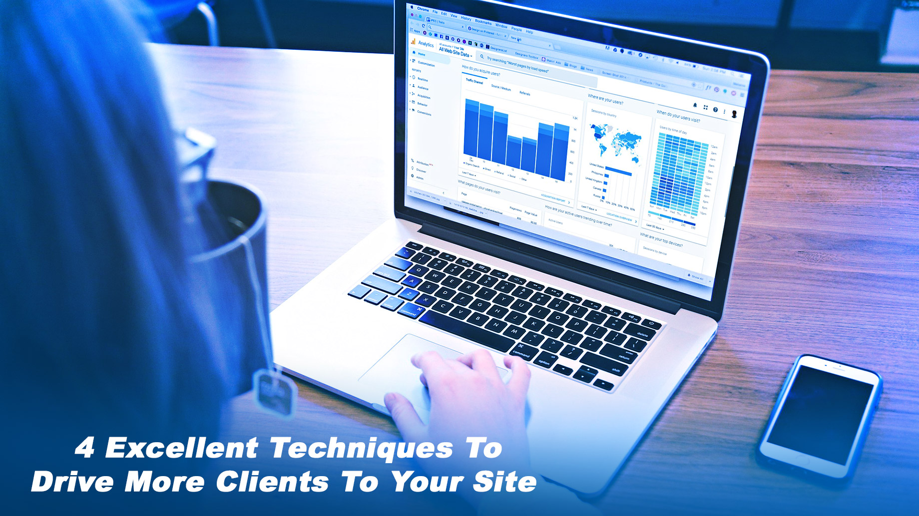 4 Excellent Techniques To Drive More Clients To Your Site