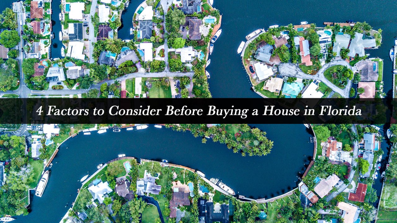 4 Factors to Consider Before Buying a House in Florida