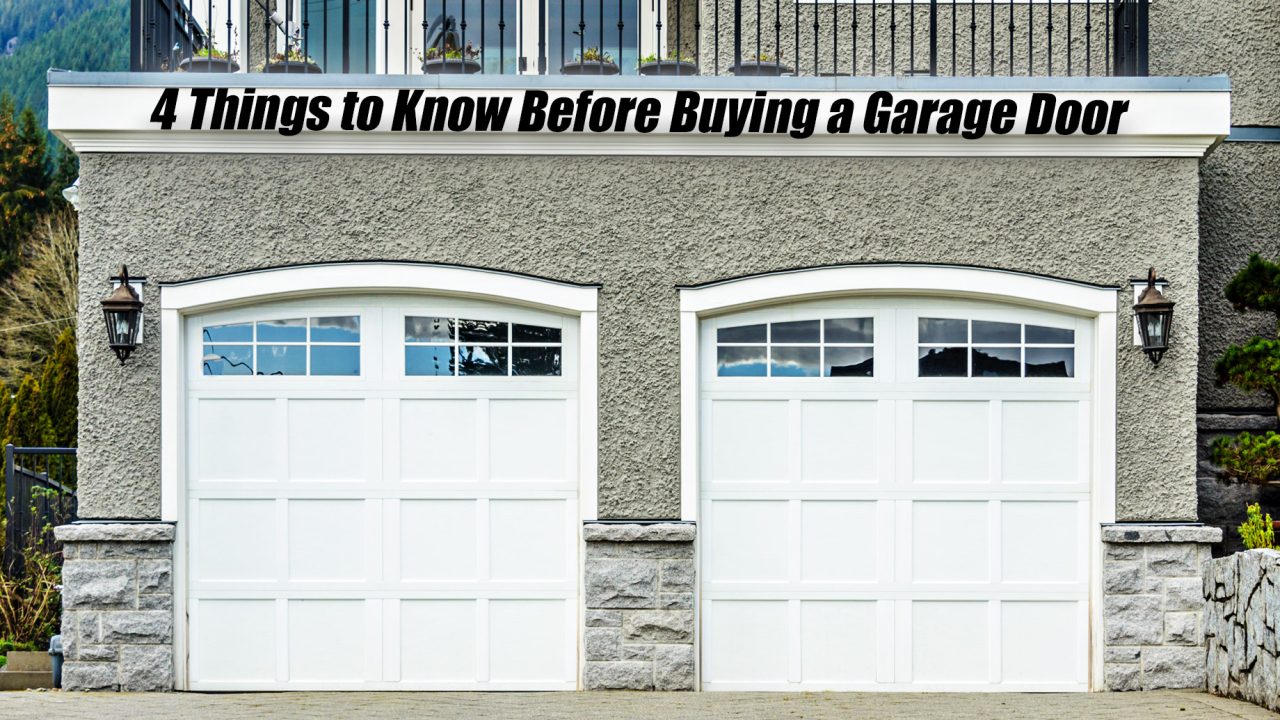 4 Things to Know Before Buying a Garage Door