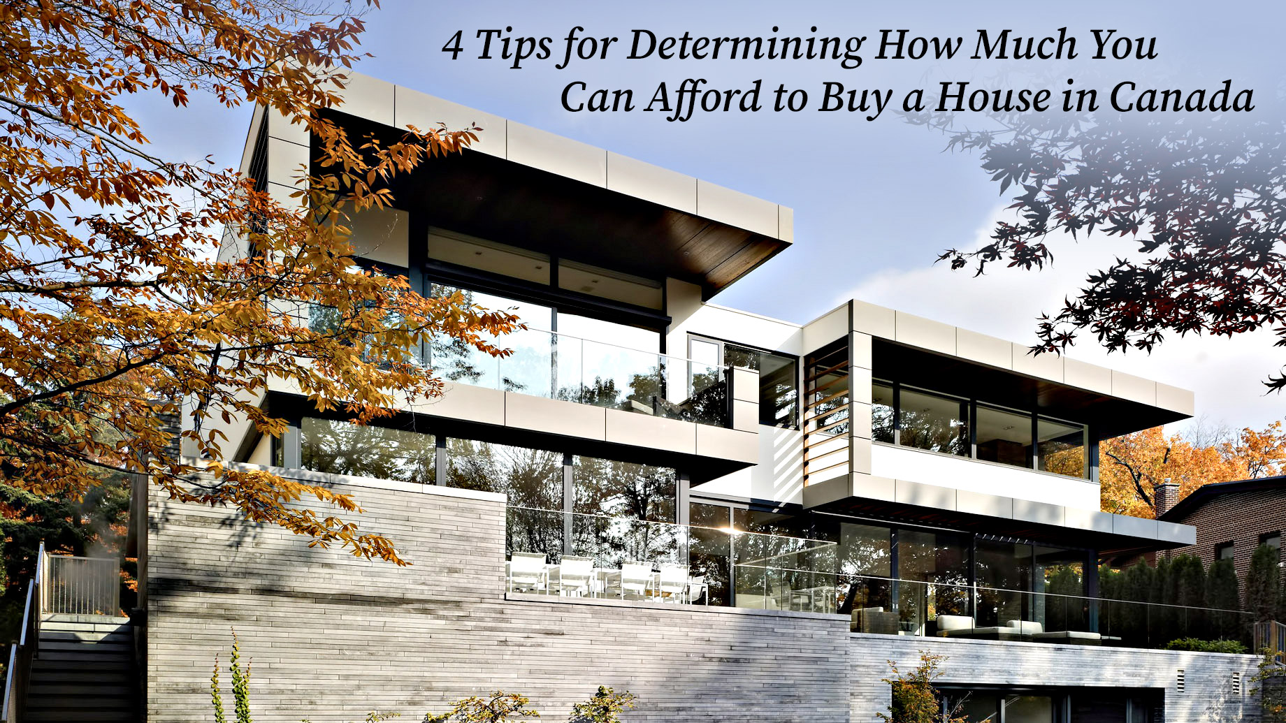 4 Tips for Determining How Much You Can Afford to Buy a House in Canada