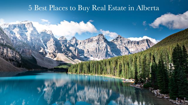 5 Best Places to Buy Real Estate in Alberta