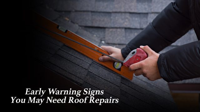 Early Warning Signs You May Need Roof Repairs