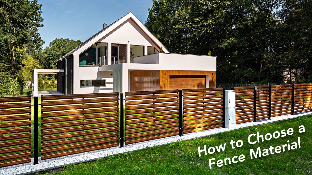 How to Choose a Fence Material