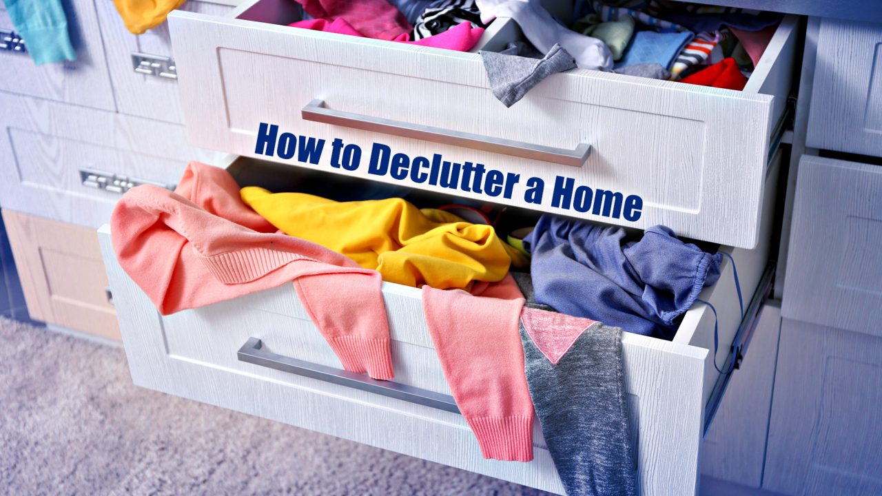 How to Declutter a Home - The Ultimate Guide
