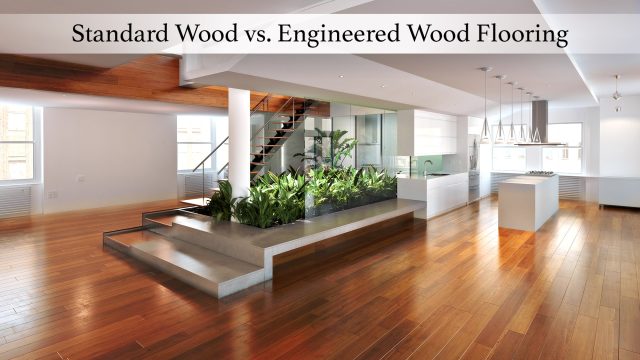 Standard Wood vs. Engineered Wood Flooring