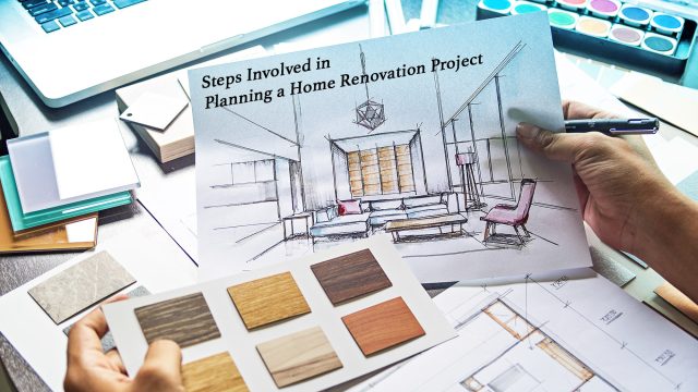 Steps Involved in Planning a Home Renovation Project
