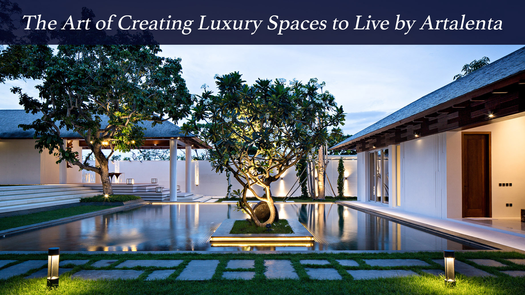 The Art of Creating Luxury Spaces to Live by Artalenta