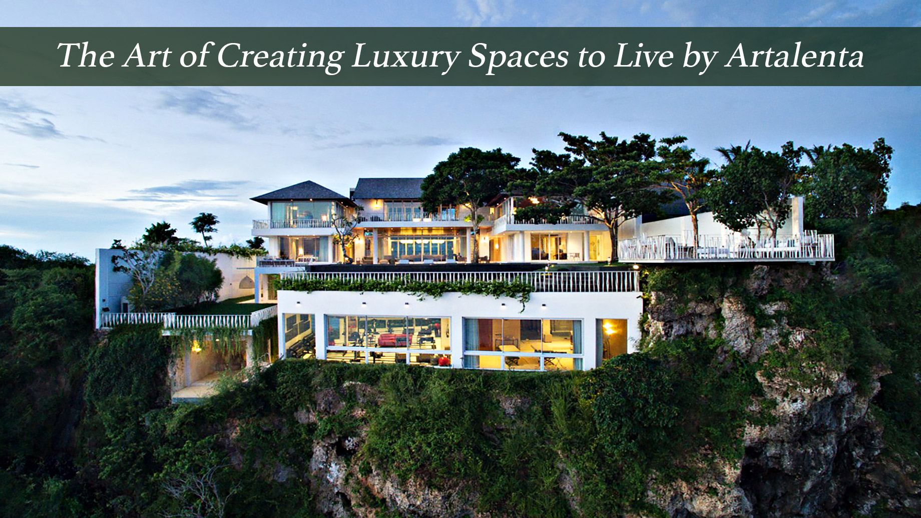 The Art of Creating Luxury Spaces to Live by Artalenta