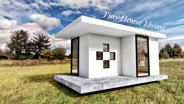 Tiny Home Living - 7 Good Reasons Why You Might Consider Giving It a Shot