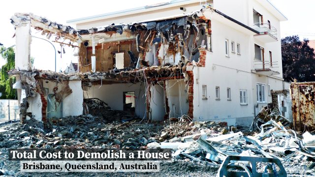 Total Cost to Demolish a House in Brisbane, Queensland, Australia