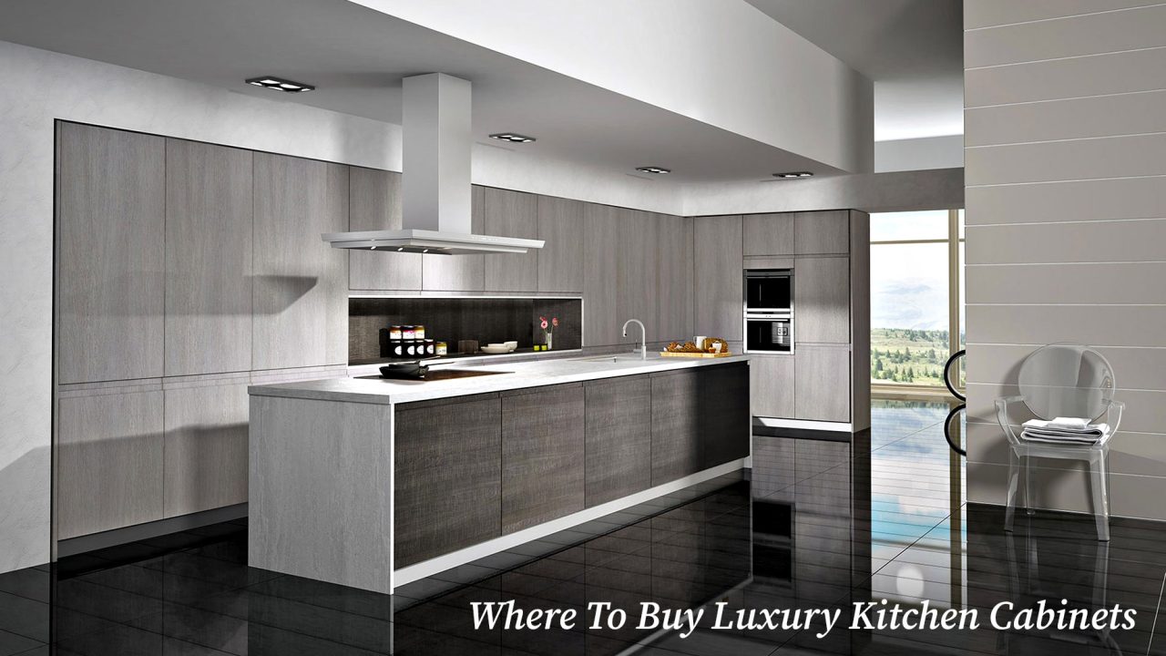 Where To Buy Luxury Kitchen Cabinets