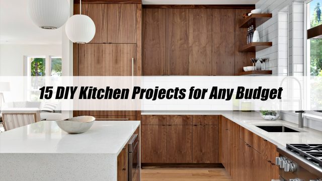 15 DIY Kitchen Projects for Any Budget