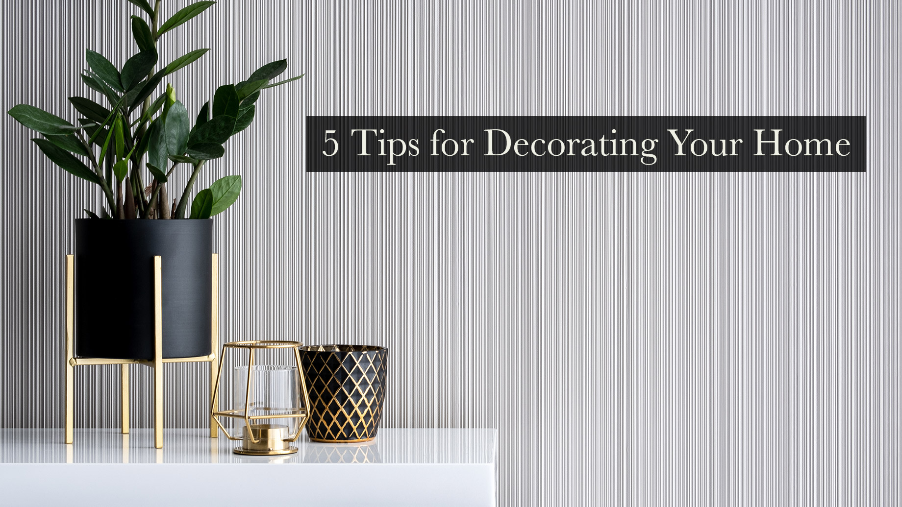 5 Tips for Decorating Your Home