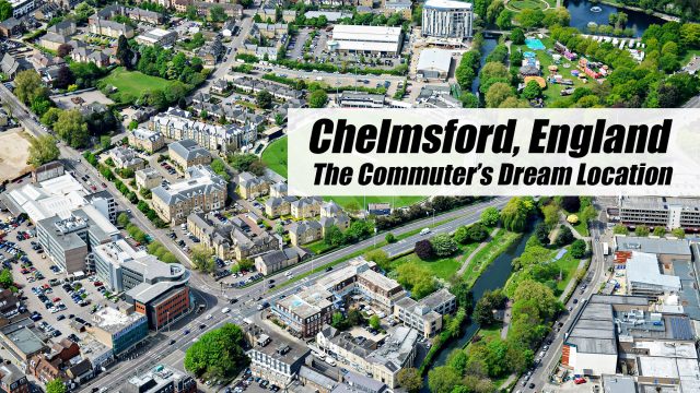 Chelmsford, England - The Commuter’s Dream Location
