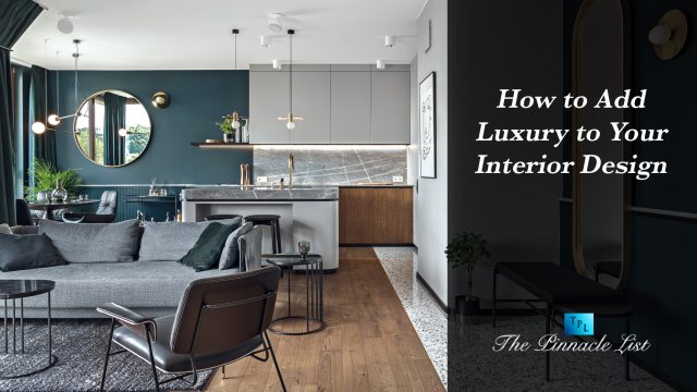 How to Add Luxury to Your Interior Design