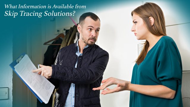 What Information is Available from Skip Tracing Solutions?