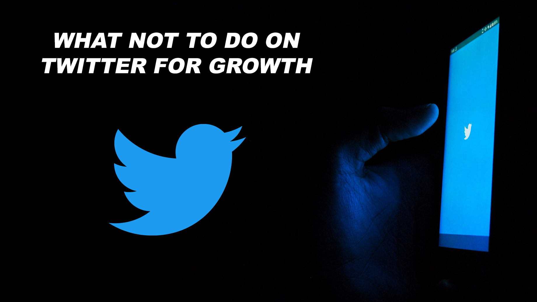 What Not To Do on Twitter for Growth