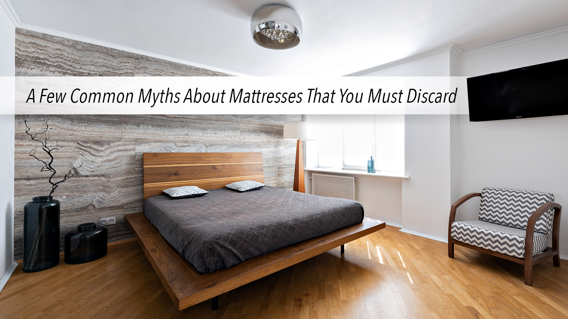 A Few Common Myths About Mattresses That You Must Discard