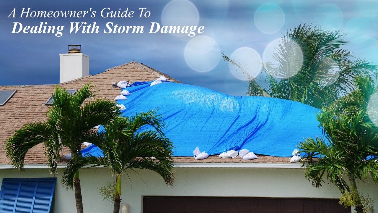 A Homeowner's Guide To Dealing With Storm Damage