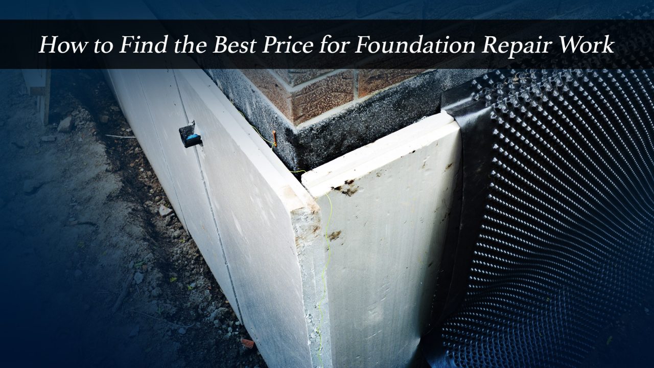 How to Find the Best Price for Foundation Repair Work