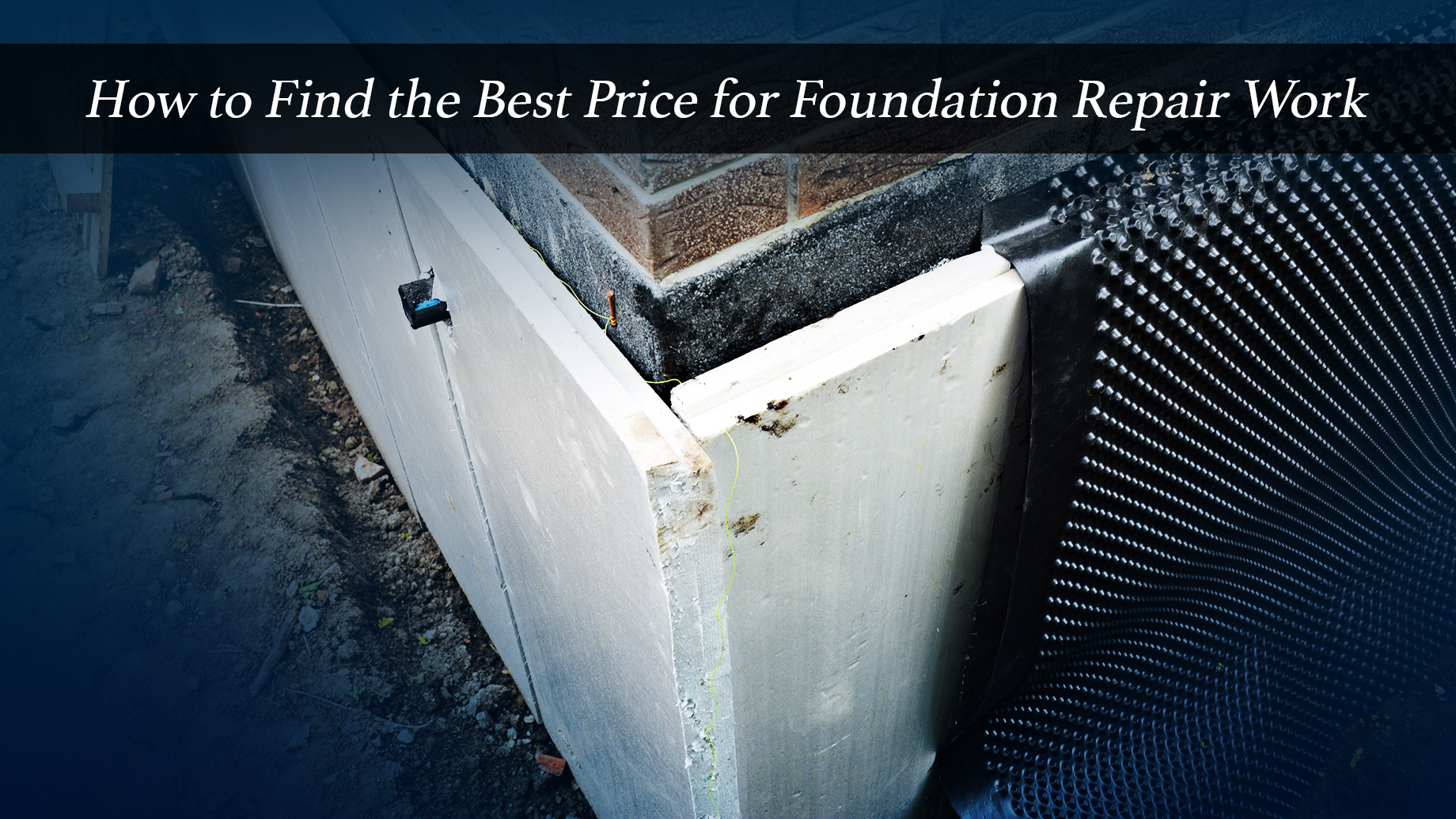 How to Find the Best Price for Foundation Repair Work