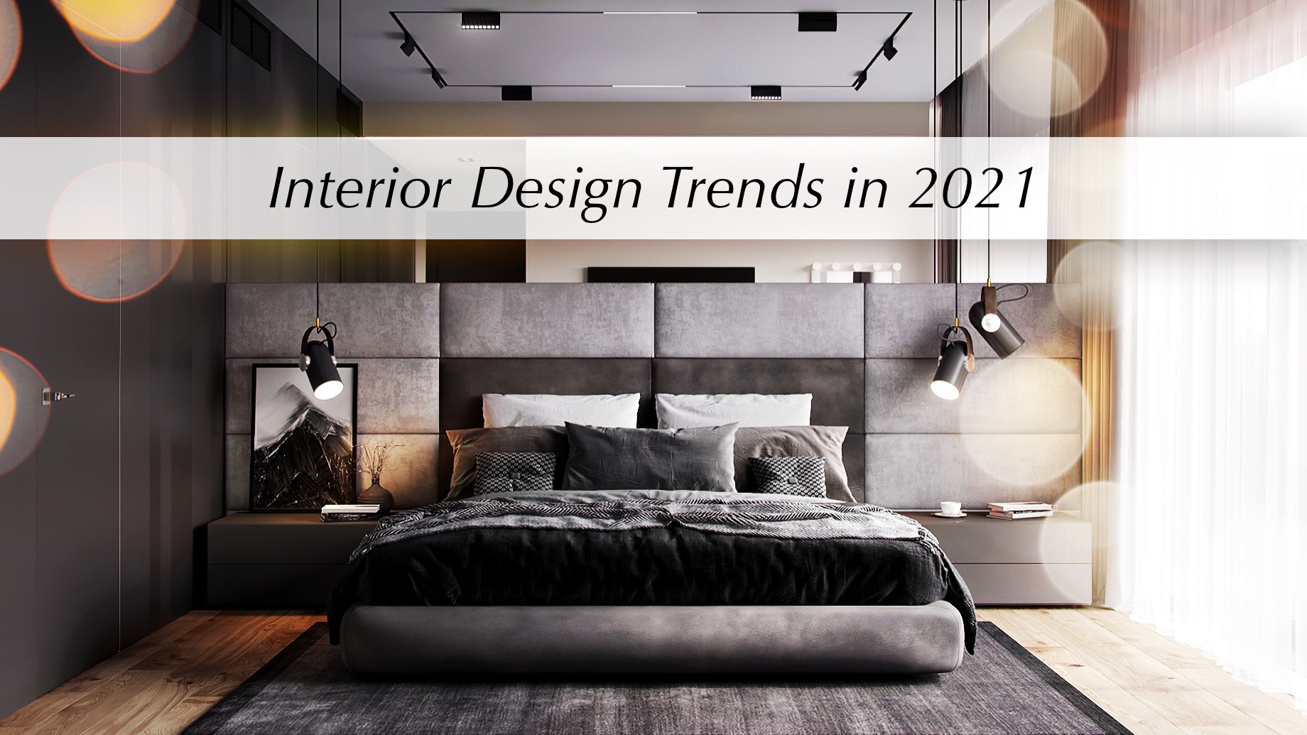 Interior Design Trends in 2021 – The Pinnacle List