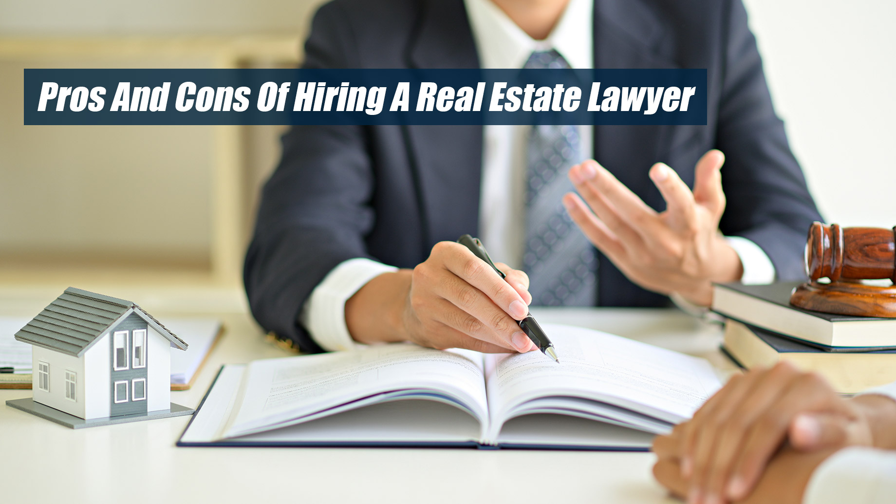 Pros And Cons Of Hiring A Real Estate Lawyer