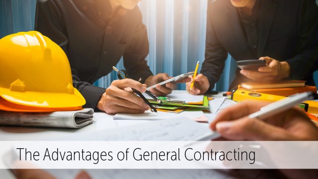 The Advantages of General Contracting