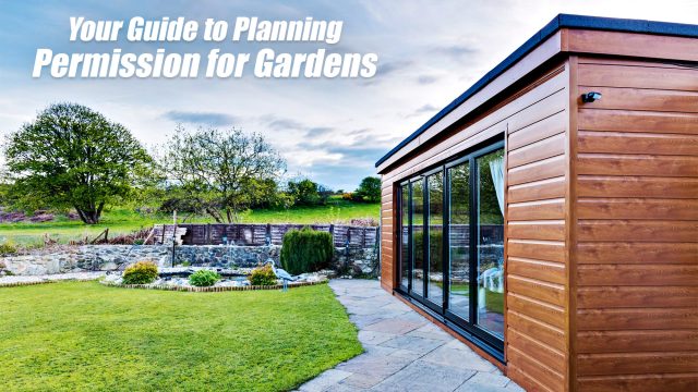 Your Guide to Planning Permission for Gardens