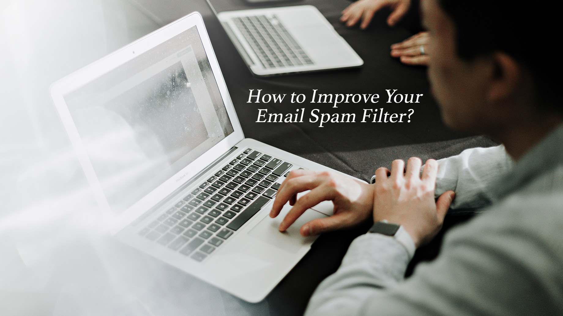 How to Improve Your Email Spam Filter?
