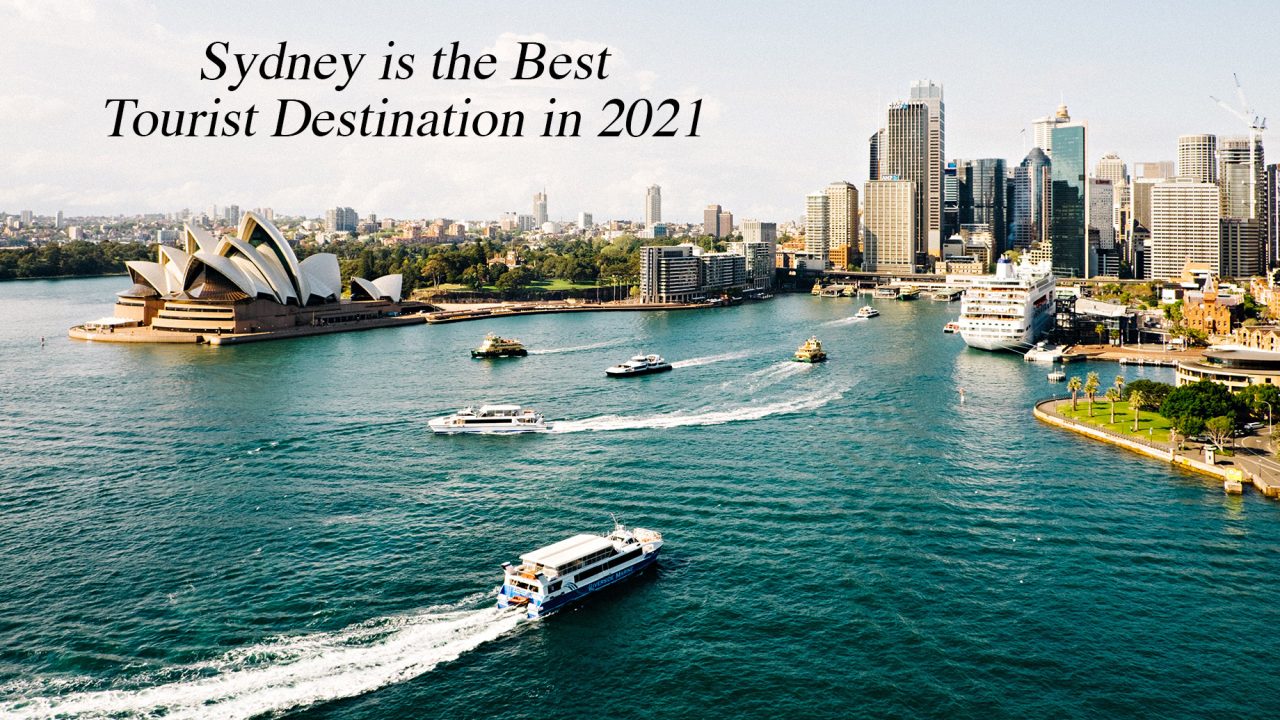 Sydney is the Best Tourist Destination in 2021
