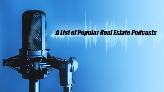 A List of Popular Real Estate Podcasts