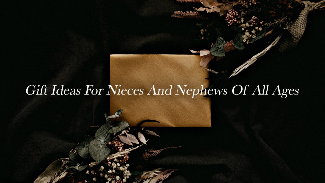 Parent to Parent – Gift Ideas For Nieces And Nephews Of All Ages – The