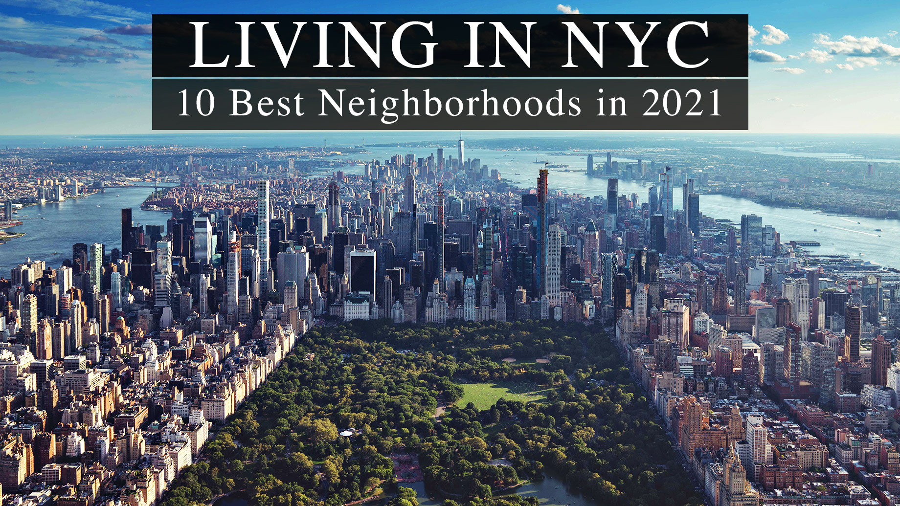 Living in NYC - 10 Best Neighborhoods in 2021