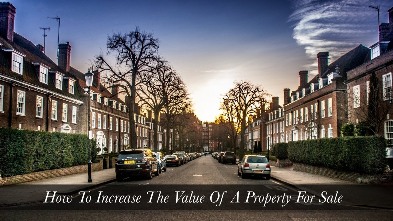 Real Estate Agent Explains How To Increase The Value Of A Property For Sale