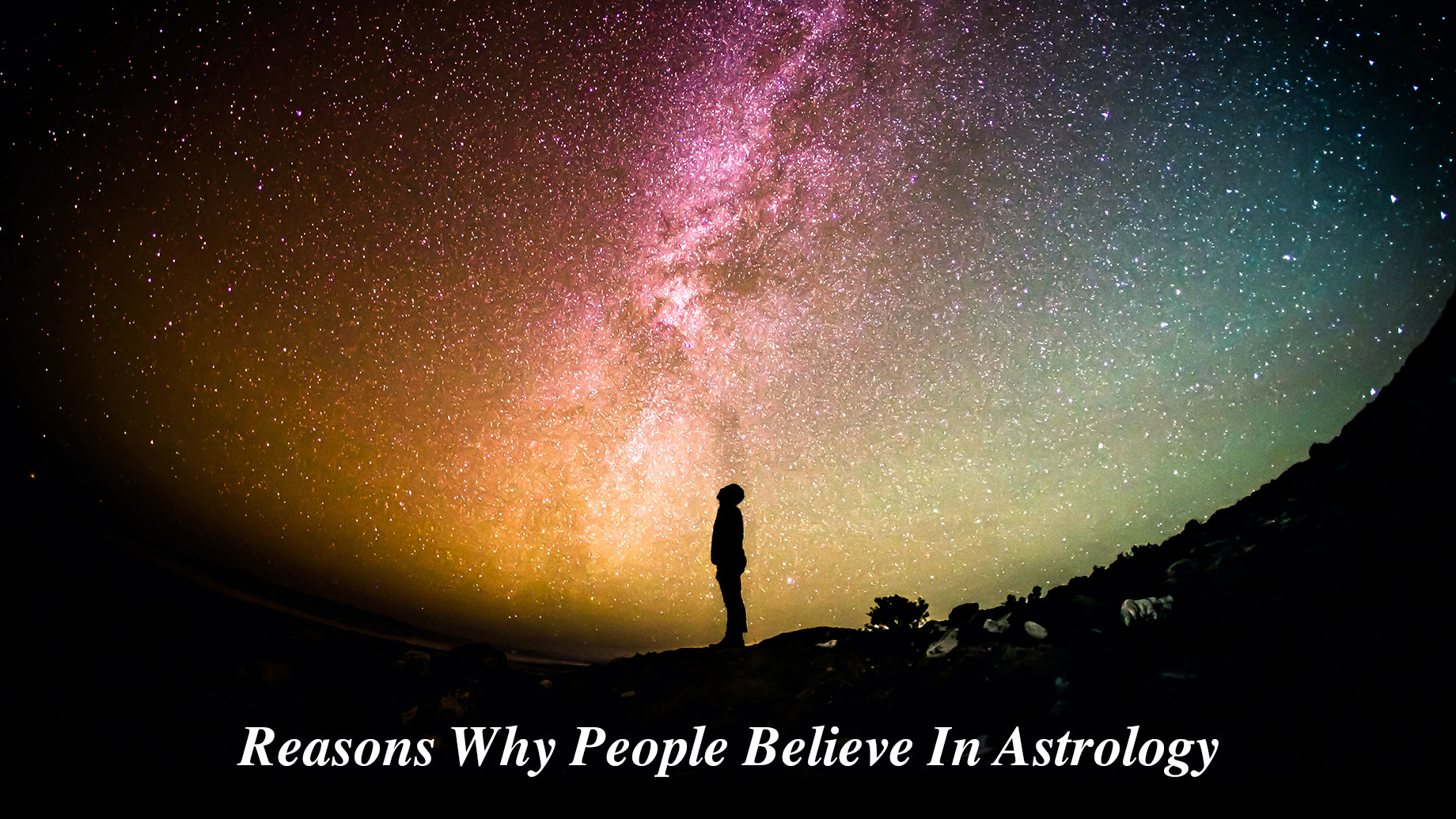 Reasons Why People Believe In Astrology