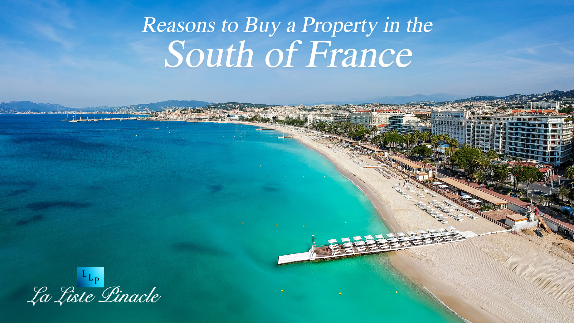 Reasons to Buy a Property in the South of France