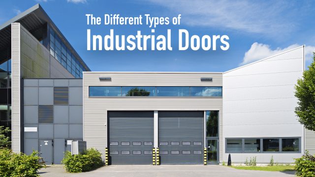 The Different Types of Industrial Doors