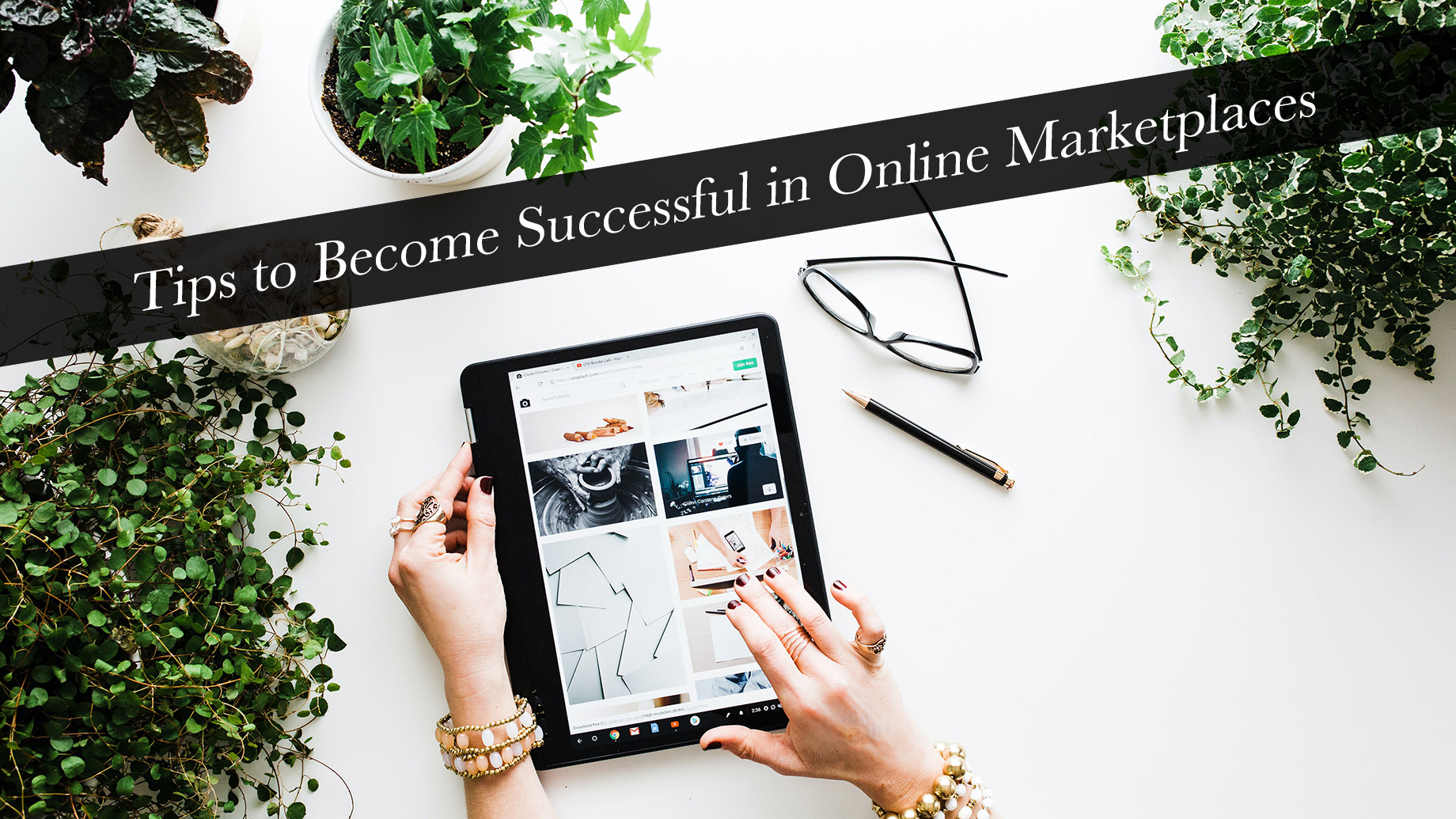 Tips to Become Successful in Online Marketplaces
