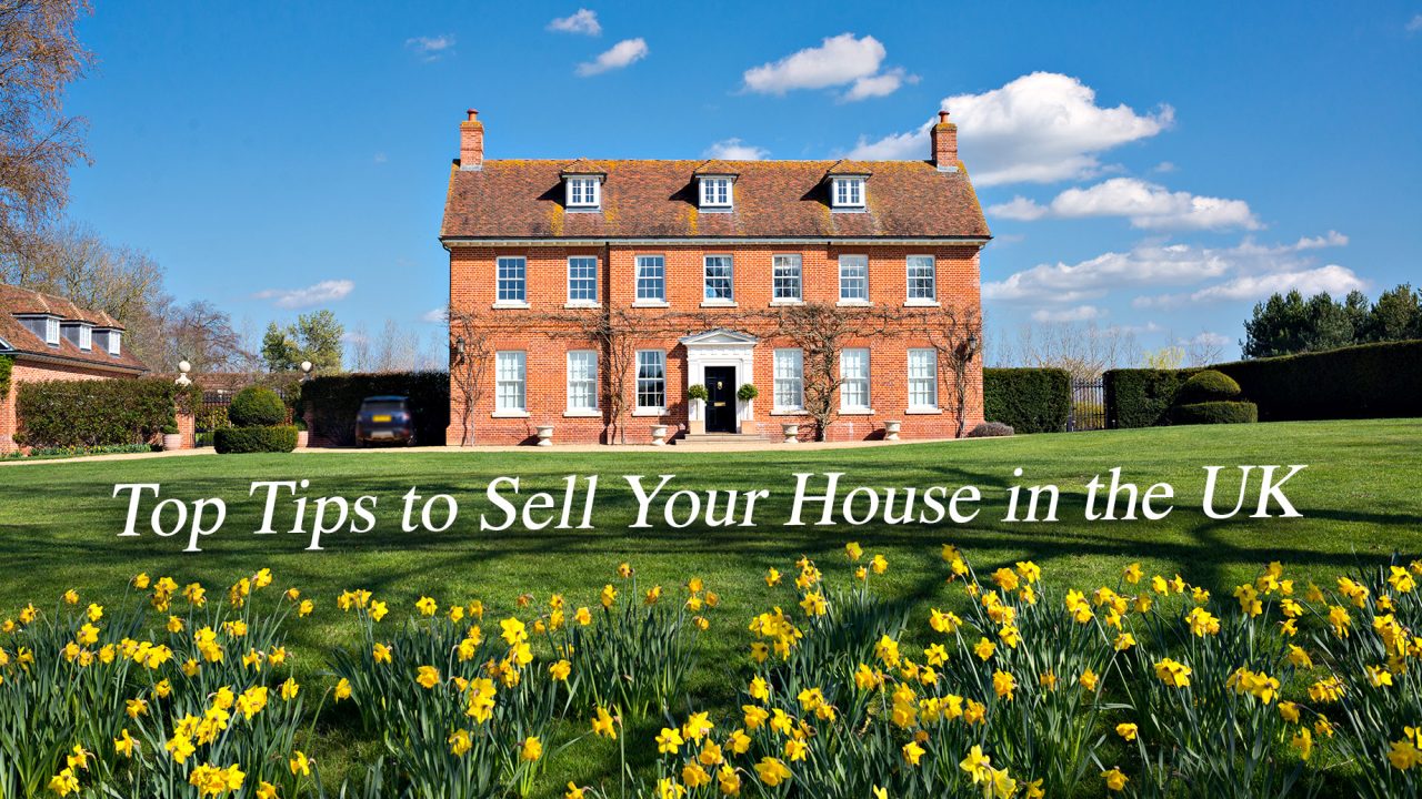 Top Tips to Sell Your House in the UK The Pinnacle List