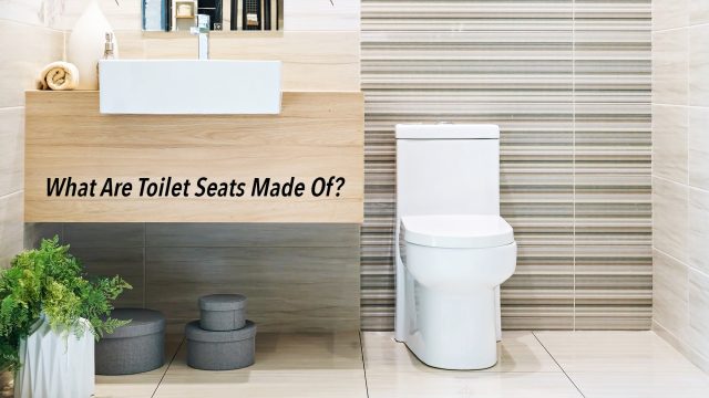 What Are Toilet Seats Made Of?