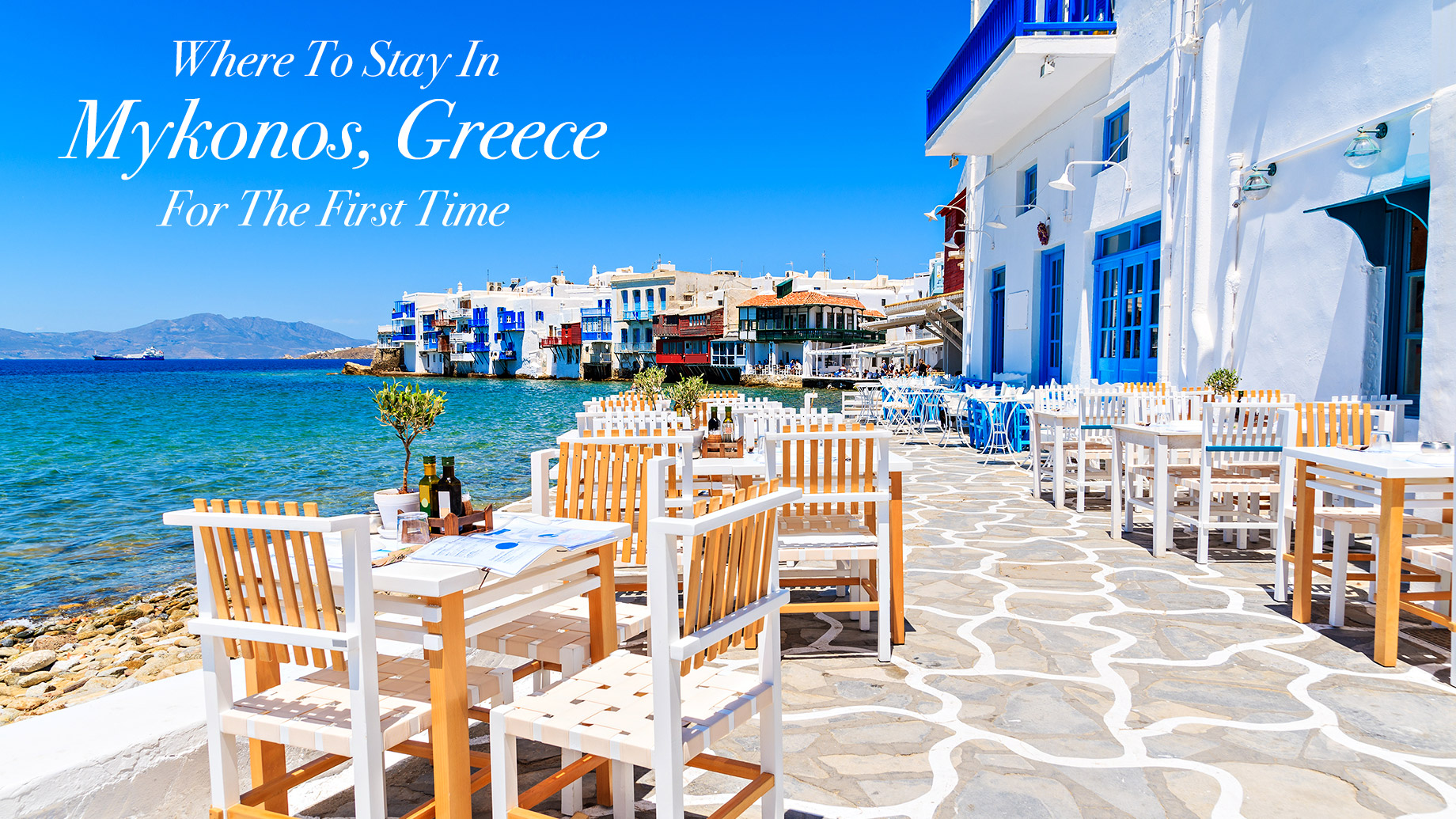 Where To Stay In Mykonos, Greece For The First Time